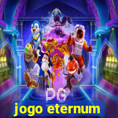 jogo eternum